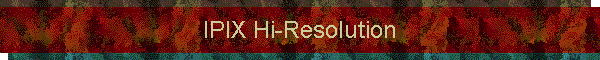 IPIX Hi-Resolution